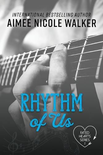 Rhythm of Us (Fated Hearts Book Two)