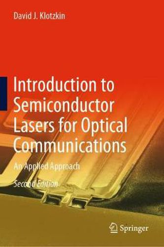Cover image for Introduction to Semiconductor Lasers for Optical Communications: An Applied Approach