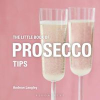 Cover image for The Little Book of Prosecco Tips