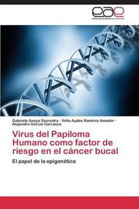 Cover image for Virus del Papiloma Humano como factor de riesgo en el cancer bucal