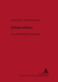 Cover image for Schule Erleben: Festschrift Fuer Wilhelm Wittenbruch