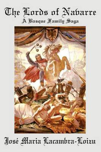 Cover image for The Lords of Navarre: A Basque Family Saga