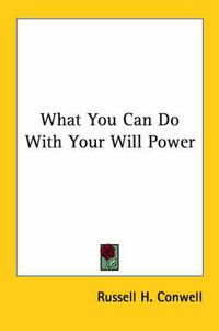 Cover image for What You Can Do with Your Will Power