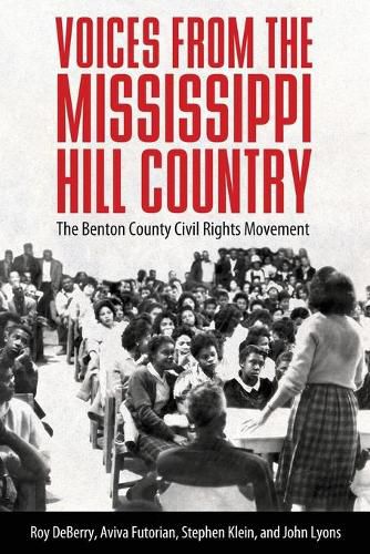 Cover image for Voices from the Mississippi Hill Country: The Benton County Civil Rights Movement