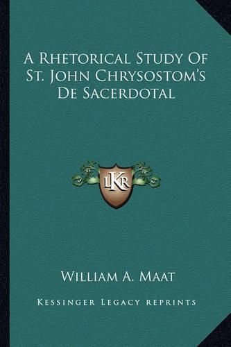 A Rhetorical Study of St. John Chrysostom's de Sacerdotal