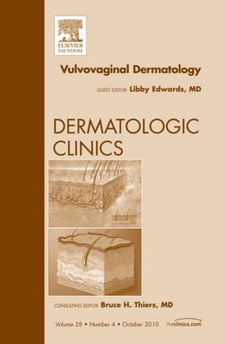 Cover image for Vulvovaginal Dermatology, An Issue of Dermatologic Clinics