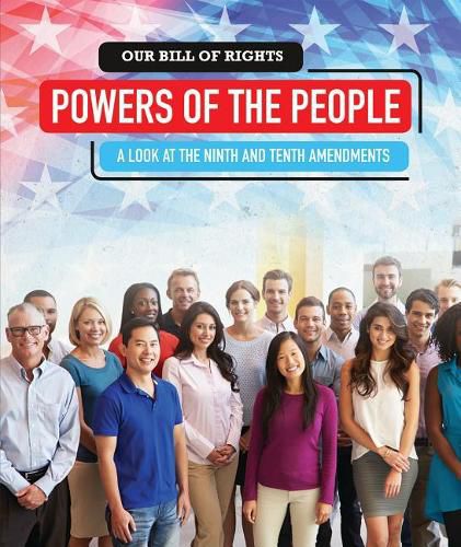 Cover image for Powers of the People: A Look at the Ninth and Tenth Amendments