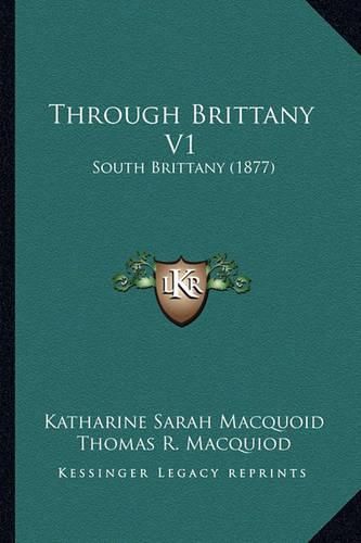 Through Brittany V1: South Brittany (1877)