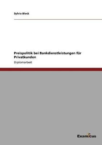Cover image for Preispolitik bei Bankdienstleistungen fur Privatkunden