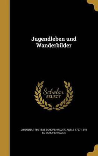 Jugendleben Und Wanderbilder