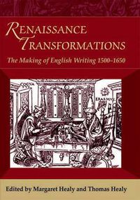 Cover image for Renaissance Transformations: The Making of English Writing (1500-1650)