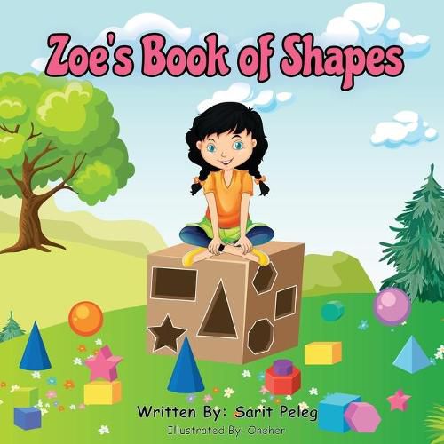 Cover image for Zoe's Book Of Shapes: Zoe's hands-on and fun way of teaching kids gives parents the opportunity to play a vital role in their child's early education.