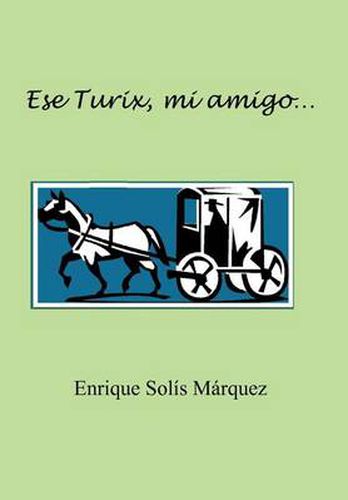 Cover image for Ese Turix, Mi Amigo...