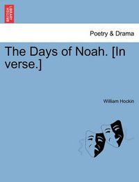 Cover image for The Days of Noah. [In Verse.]