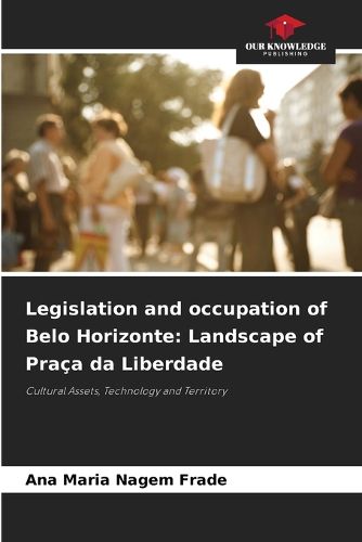 Cover image for Legislation and occupation of Belo Horizonte
