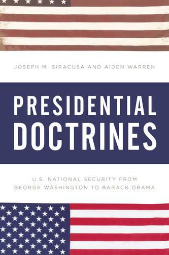 Cover image for Presidential Doctrines: U.S. National Security from George Washington to Barack Obama