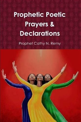 Cover image for Prophetic Poetic Prayers & Declarations