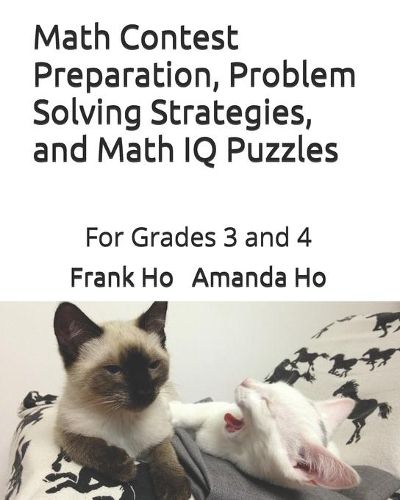 Math Contest Preparation, Problem Solving Strategies. and Math IQ Puzzles