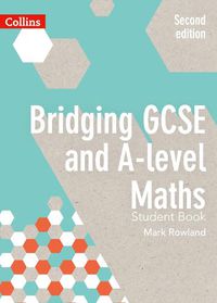 Cover image for Bridging GCSE and A-level Maths Student Book