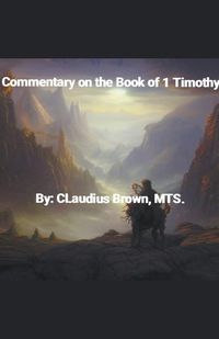 Cover image for Commentary on the Book of 1 Timothy