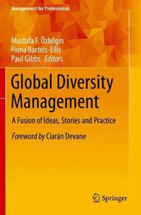 Cover image for Global Diversity Management: A Fusion of Ideas, Stories and Practice