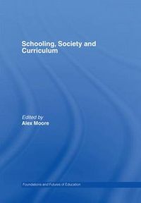 Cover image for Schooling, Society and Curriculum