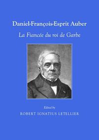 Cover image for Daniel-Francois-Esprit Auber: La Fiancee du roi de Garbe