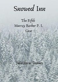 Cover image for Snowed Inn : The 5th Murray Barber P. I. case