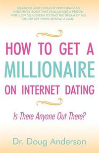 Cover image for How to Get a Millionaire on Internet Dating