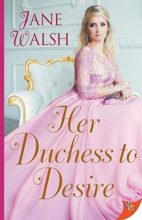 Cover image for Her Duchess to Desire