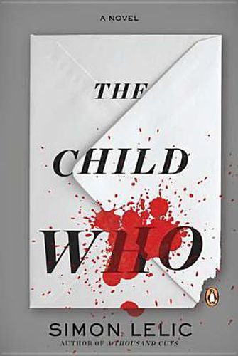 The Child Who: A Novel