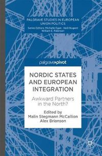 Cover image for Nordic States and European Integration: Awkward Partners in the North?