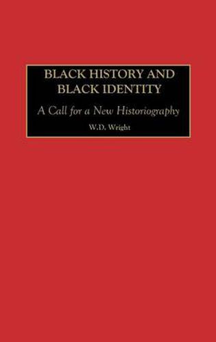 Cover image for Black History and Black Identity: A Call for a New Historiography