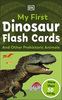 Cover image for My First Dinosaur Flash Cards