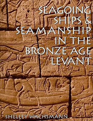 Cover image for Seagoing Ships and Seamanship in the Bronze Age Levant