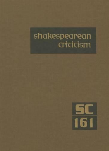 Shakespearean Criticism: Excerpts from the Criticism of William Shakespeare's Plays & Poetry, from the First Published Appraisals to Current Evaluations