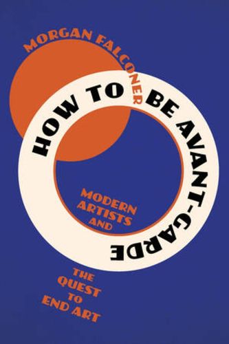 Cover image for How to Be Avant-Garde