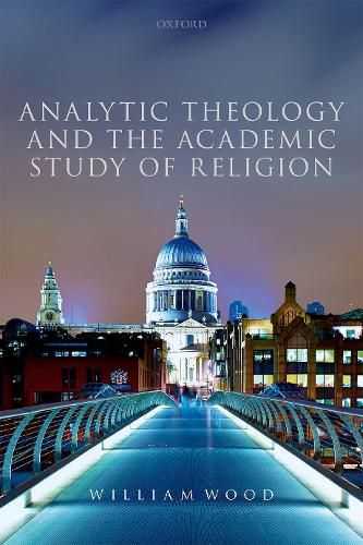 Cover image for Analytic Theology and the Academic Study of Religion