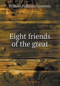 Cover image for Eight friends of the great