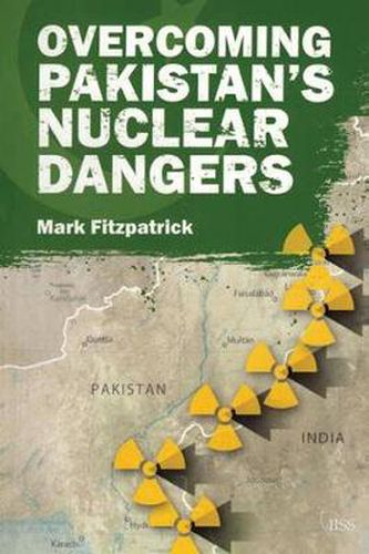 Cover image for Overcoming Pakistan's Nuclear Dangers