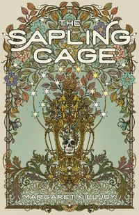 Cover image for The Sapling Cage