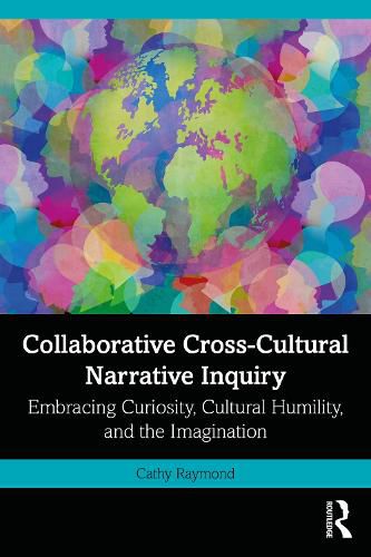 Cover image for Collaborative Cross-Cultural Narrative Inquiry