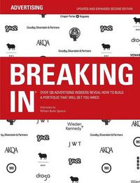 Cover image for Breaking in: Over 130 Advertising Insiders Reveal How to Build a Portfolio That Will Get You Hired