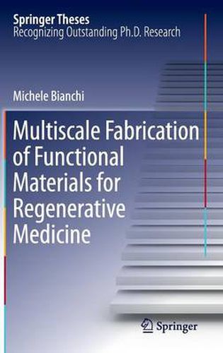 Cover image for Multiscale Fabrication of Functional Materials for Regenerative Medicine