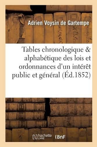 Cover image for Tables Chronologique & Alphabetique Des Lois Et Ordonnances d'Un Interet Public Et General