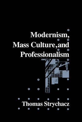 Cover image for Modernism, Mass Culture and Professionalism