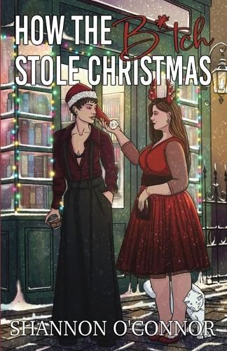 Cover image for How The B*tch Stole Christmas
