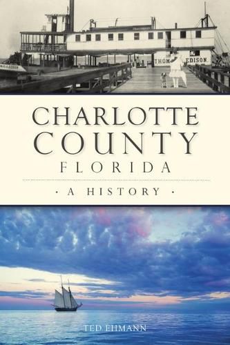 Cover image for Charlotte County, Florida: A History