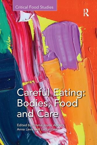 Cover image for Careful Eating: Bodies, Food and Care: Bodies, Food and Care