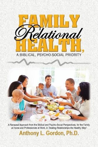 Cover image for Family Relational Health, a Biblical, Psycho-social Priority